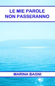 LE MIE PAROLE NON PASSERANNO