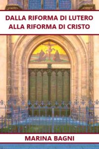 DALLA RIFORMA DI LUTERO A QUELLA DI CRISTO